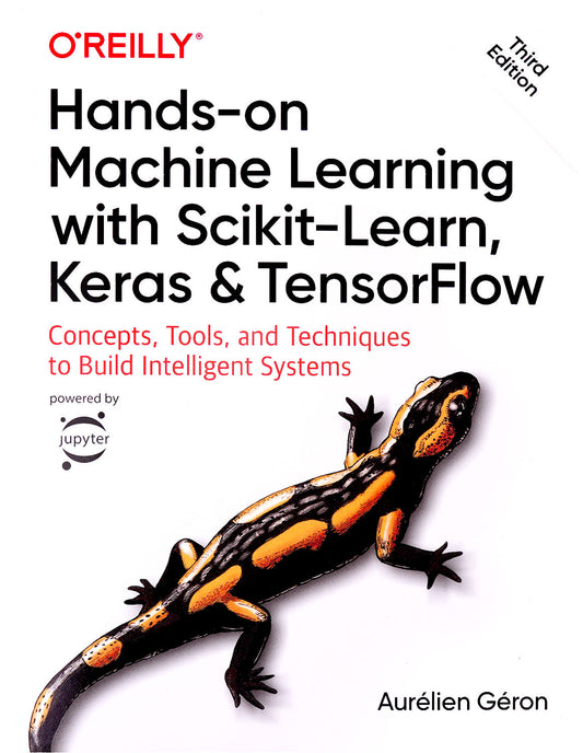 Hands-On Machine Learning with Scikit-Learn, Keras and TensorFlow: Concepts, Tools and Techniques to Build Intelligent Systems 3rd Edition US Books Kart