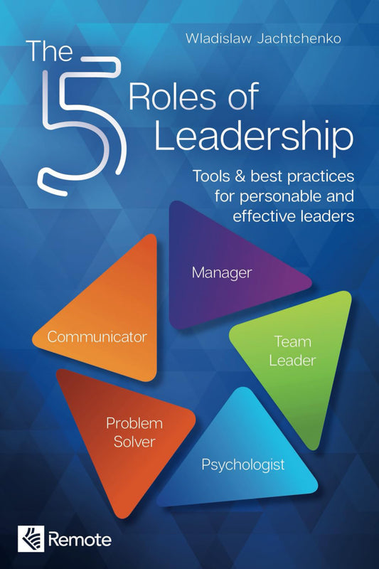 The 5 Roles of Leadership: Tools & best practices for personable and effective leaders Paperback - US Books Kart